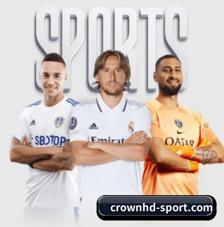 五大体育板块覆盖,从比分到直播全覆盖 - Crown Sports